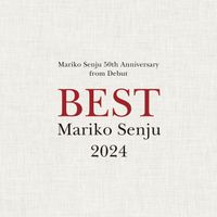 Mariko Senju - Mariko Senju Best (2024)