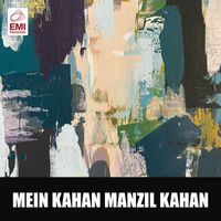 Naseem Begum - Mein Kahan Manzil Kahan (Original Motion Picture Soundtrack)