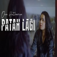 Ona Hetharua - Patah Lagi