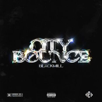 Blackmill - CITY BOUNCE (Explicit)