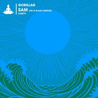 Gorillag - Sam (Joe Le Blanc Remixes)