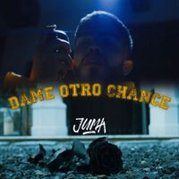 Juma - Dame Otro Chance