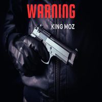 King Moz - Warning (Explicit)