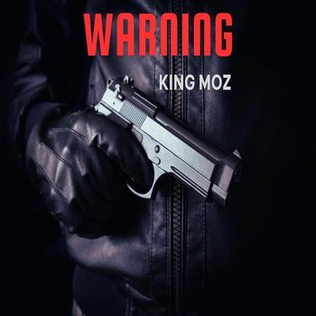 King Moz - Warning (Explicit)