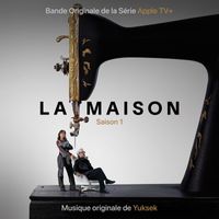Yuksek - La Maison (Bande Originale de la Série Apple TV+)