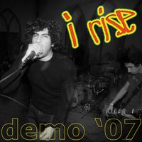 I Rise - Demo 2007