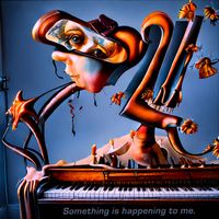 John Tabacco - Something Is Happening To Me