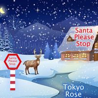 Tokyo Rose - Santa Please Stop