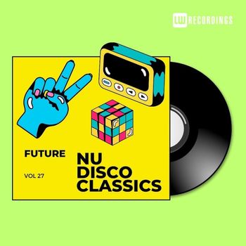Various Artists - Future Nu Disco Classics, Vol. 27