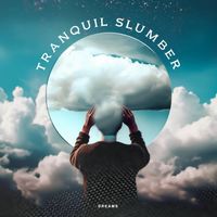 Dreams - Tranquil Slumber