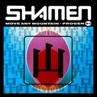 The Shamen - Move Any Mountain Progen 91