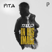 PITA - As I Am: In His Image