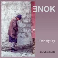 ENOK - Hear  My Cry