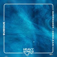 Subdue - Surrender / Cerulean