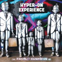 Hyper-On Experience - The Family Business EP