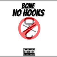 Bone - No Hooks (Explicit)