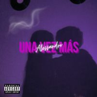 Alessandro - Una Vez Más (Explicit)