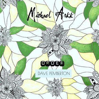 Michael Arkk, Dave Pemberton - Order