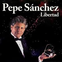 Pepe Sánchez - Libertad