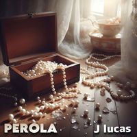 J Lucas - Pérola (Remastered 2024)