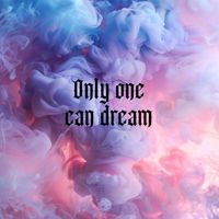Seance - Only One Can Dream (Explicit)