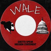 Wale - Ghetto Speak (Explicit)