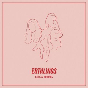 Erthlings - Cuts & Bruises