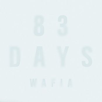 Wafia - 83 Days