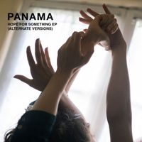 Panama - Hope For Something (Alternate Versions)