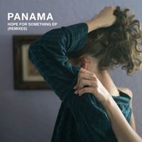 Panama - Hope For Something (Remixes)