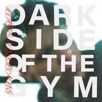 Late Verlane - Dark Side of The Gym (Explicit)