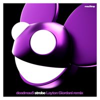 deadmau5 - Strobe (Layton Giordani Remix)