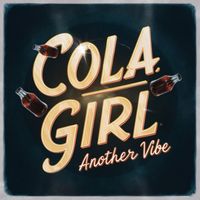 Cola Girl - Another Vibe