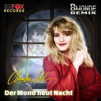 Claudia Adel - Der Mond heut Nacht (Bmonde Remix)