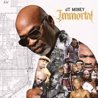 JT Money - Immortal