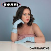 Berri - Overthinking