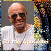 Shampoo - Eu Me Aposentei