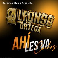 Alfonso Ortega - Ahí Les Va Cochos