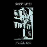 Kurschatten - Tropische Jahre