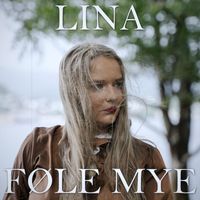 Lina - Føle mye