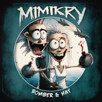 Mimikry - Bomber & Hat (Explicit)