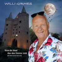 Willi Girmes - Wenn der Mond über dem Steintor steht (Bei Benny brennt noch Licht)