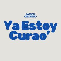 Ramón Orlando - Ya Estoy Curao'