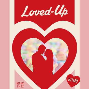 Various Artists - Gitmo, Loved-Up (Explicit)