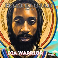 Dia Warrior - Hallelujah I Need You