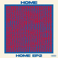 HOME - HOME EP2 (Explicit)