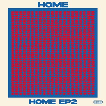 HOME - HOME EP2 (Explicit)