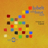 Taizé - Jubelt und freut euch (Gesänge aus Taizé)