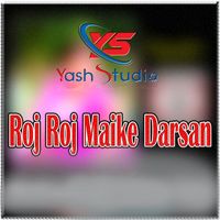 Anish Kumar - Roj Roj Maike Darsan