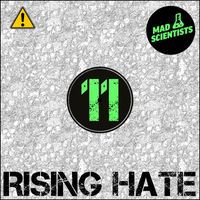 Mad Scientists - Rising Hate (Explicit)